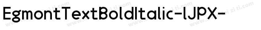 EgmontTextBoldItalic-lJPX字体转换