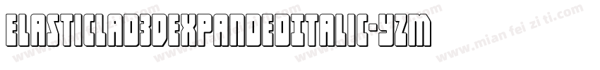 ElasticLad3DExpandedItalic-YzM6q字体转换