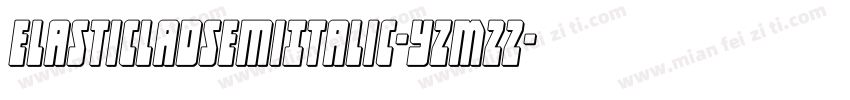 ElasticLadSemiItalic-YzM22字体转换