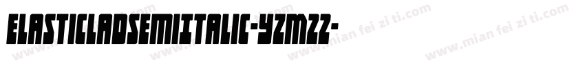 ElasticLadSemiItalic-YzM22字体转换