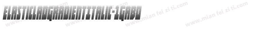 ElasticLadGradientItalic-1GaB0字体转换