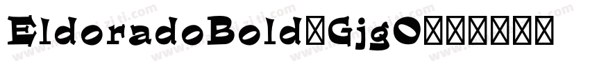 EldoradoBold-GjgO字体转换