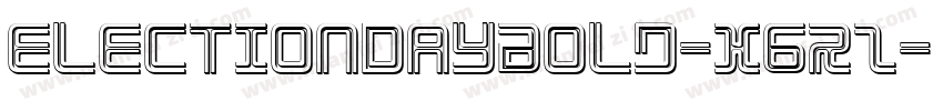 ElectionDayBold-X6rZ字体转换