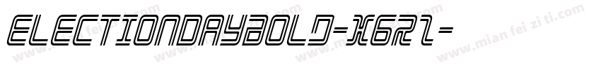 ElectionDayBold-X6rZ字体转换