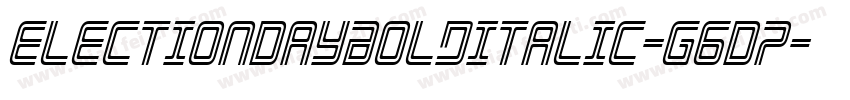 ElectionDayBoldItalic-g6Dp字体转换
