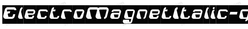 ElectroMagnetItalic-qVrV字体转换
