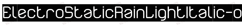 ElectroStaticRainLightItalic-o5m0字体转换