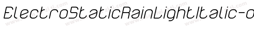 ElectroStaticRainLightItalic-o5m0字体转换