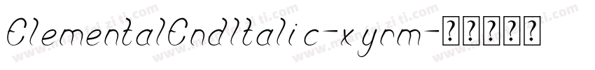 ElementalEndItalic-xyrm字体转换
