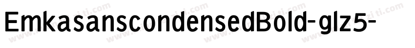EmkasanscondensedBold-glz5字体转换
