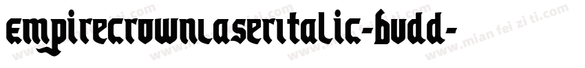 EmpireCrownLaserItalic-Bvdd字体转换