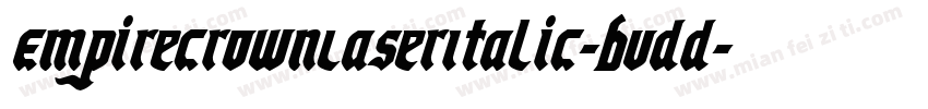EmpireCrownLaserItalic-Bvdd字体转换