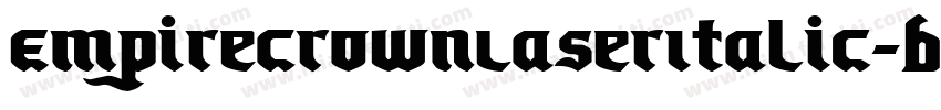 EmpireCrownLaserItalic-Bvdd字体转换