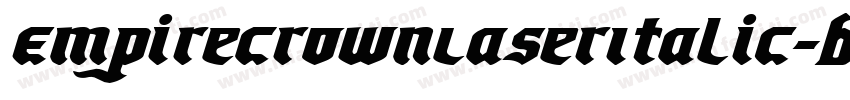 EmpireCrownLaserItalic-Bvdd字体转换