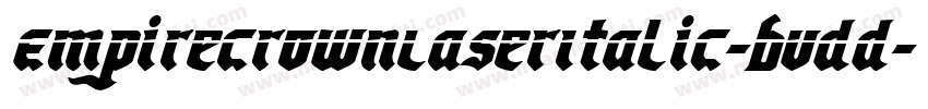 EmpireCrownLaserItalic-Bvdd字体转换