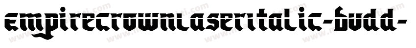 EmpireCrownLaserItalic-Bvdd字体转换