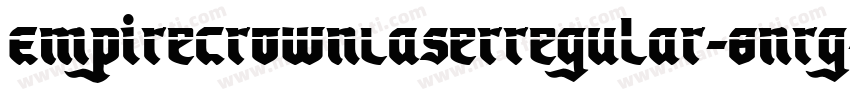 EmpireCrownLaserRegular-8nrg字体转换