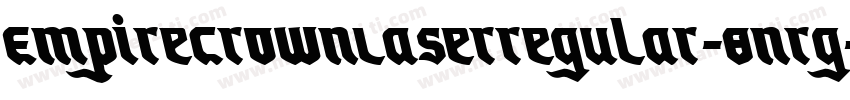 EmpireCrownLaserRegular-8nrg字体转换