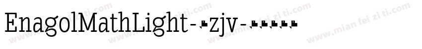 EnagolMathLight-6zjv字体转换