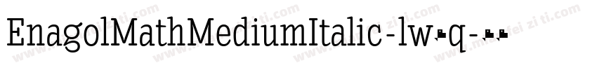 EnagolMathMediumItalic-lw8q字体转换
