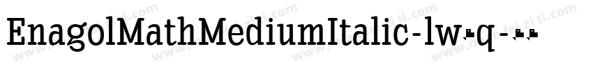 EnagolMathMediumItalic-lw8q字体转换