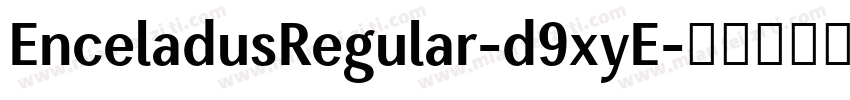 EnceladusRegular-d9xyE字体转换