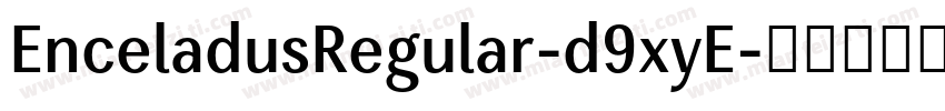 EnceladusRegular-d9xyE字体转换