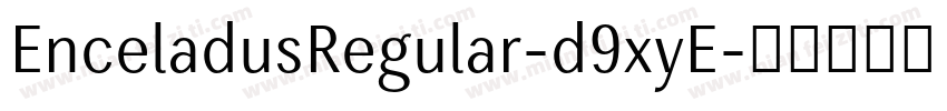 EnceladusRegular-d9xyE字体转换