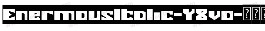 EnermousItalic-Y8vo字体转换