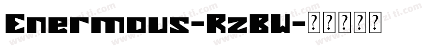Enermous-RzBW字体转换