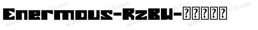 Enermous-RzBW字体转换