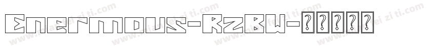 Enermous-RzBW字体转换