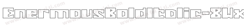EnermousBoldItalic-8Wx0字体转换