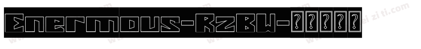 Enermous-RzBW字体转换