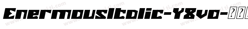 EnermousItalic-Y8vo字体转换