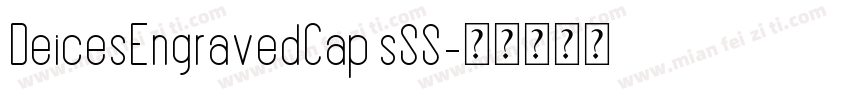 DeicesEngravedCapsSS字体转换