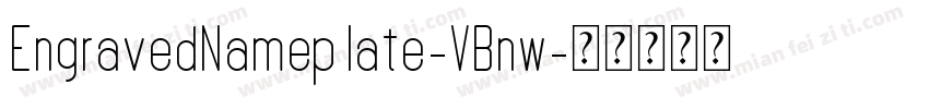 EngravedNameplate-VBnw字体转换