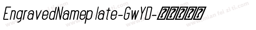 EngravedNameplate-GwYD字体转换