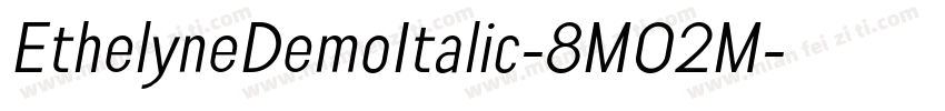 EthelyneDemoItalic-8MO2M字体转换