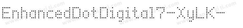 EnhancedDotDigital7-XyLK字体转换