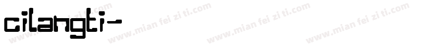 cilangti字体转换