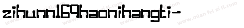 zihunn169haonihangti字体转换