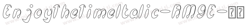 EnjoyTheTimeItalic-RM9E字体转换