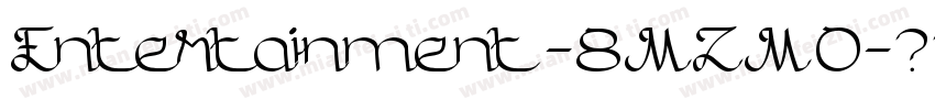 Entertainment-8MZM0字体转换