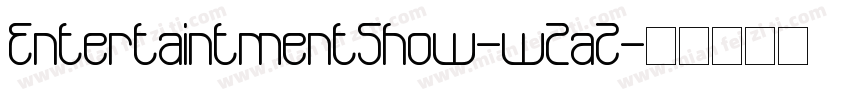 EntertaintmentShow-wZa2字体转换