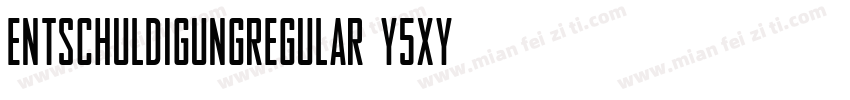 EntschuldigungRegular-Y5xy字体转换
