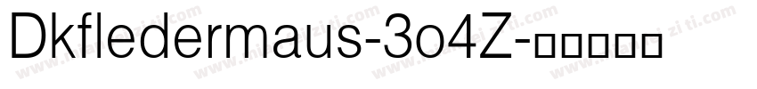 Dkfledermaus-3o4Z字体转换
