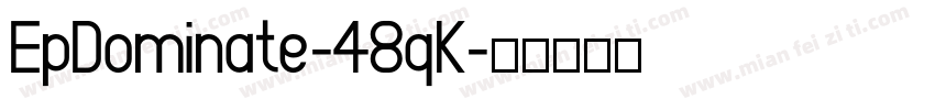 EpDominate-48qK字体转换