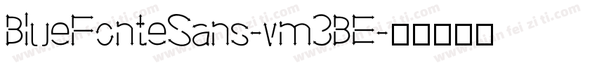 BlueFonteSans-vm3BE字体转换