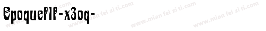 Epoqueflf-x3oq字体转换